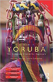Colloquial Yoruba: The Complete Course for Beginners (Colloquial Series) 1st Edition,