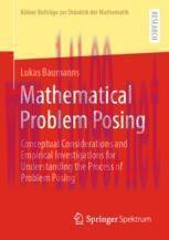 [PDF]Mathematical Problem Posing: Conceptual Considerations and Empirical Investigations for Un...