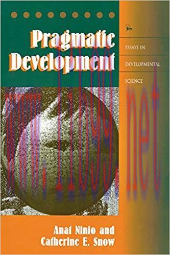 Pragmatic Development (Essays in Developmental Science) 1st Edition,
