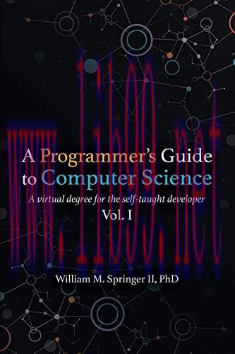 [FOX-Ebook]A Programmer's Guide to Computer Science: A virtual degree for the self-taught devel...