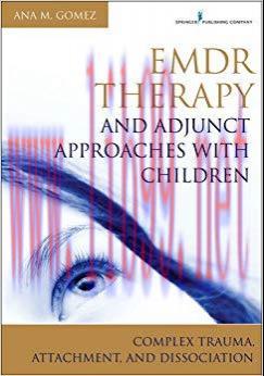 (PDF)EMDR Therapy and Adjunct Approaches with Children: Complex Trauma, Attachment, and Dissoci...