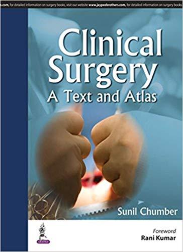 Clinical Surgery - A Text and Atlas