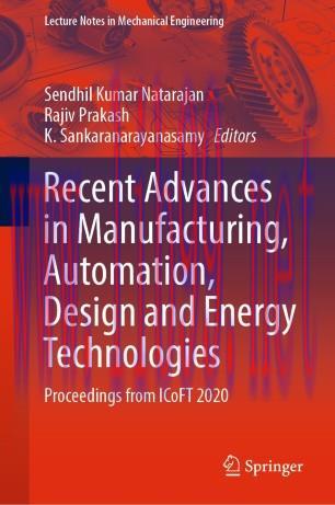Recent Advances in Manufacturing, Automation, Design and Energy Technologies