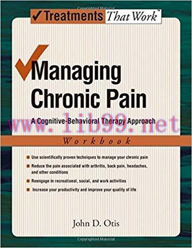 (PDF)Managing Chronic Pain: A Cognitive-Behavioral Therapy Approach Workbook (Treatments That W...