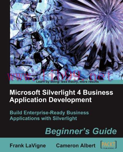 [FOX-Ebook]Microsoft Silverlight 4 Business Application Development: Beginner's Guide
