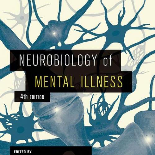 Neurobiology of Mental Illness 4th Edition