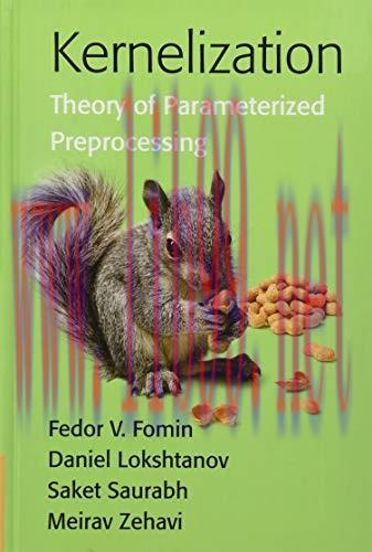 [FOX-Ebook]Kernelization: Theory of Parameterized Preprocessing