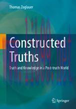 [PDF]Constructed Truths: Truth and Knowledge in a Post-truth World