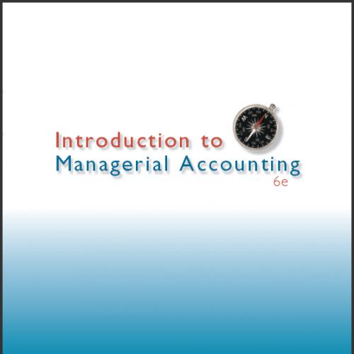 (Test Bank)Introduction to Managerial Accounting 6th Edition by Peter Brewer.rar