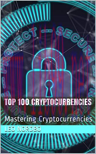 [FOX-Ebook]Top 100 Cryptocurrencies: Mastering Cryptocurrencies