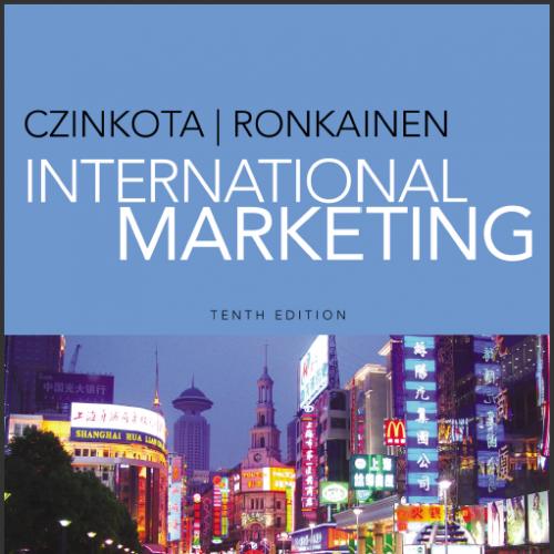 (Test Bank)International Marketing , 10th Edition Michael R. Czinkota.zip