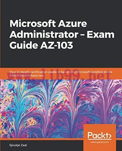 [FOX-Ebook]Microsoft Azure Administrator - Exam Guide AZ-103