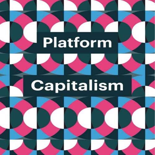 Platform Capitalism (Theory Redux) - Srnicek, Nick;