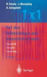 [PDF]1 x 1 der Infektiologie auf Intensivstationen: Diagnostik &mdash; Therapie &mdash; Prophylaxe