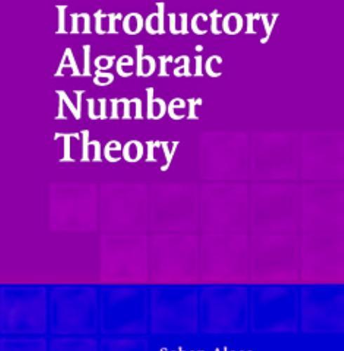 INTRODUCTORY ALGEBRAIC NUMBER THEORY