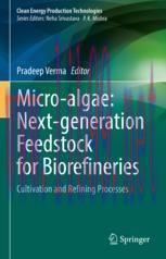 [PDF]Micro-algae: Next-generation Feedstock for Biorefineries: Cultivation and Refining Process...