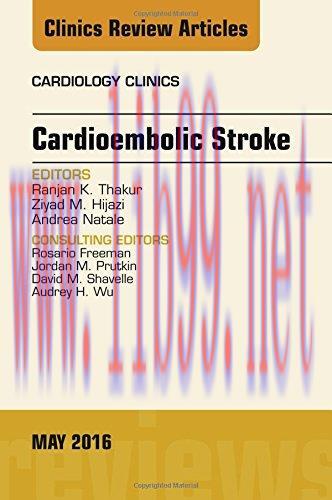 [AME]Cardioembolic Stroke, An Issue of Cardiology Clinics, 1e (The Clinics: Internal Medicine) ...
