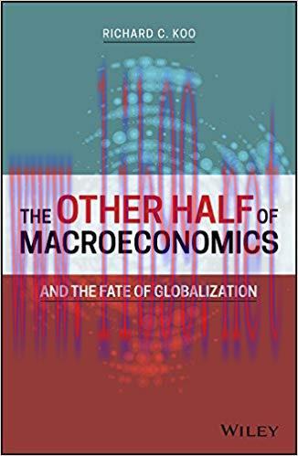 The Other Half of Macroeconomics and the Fate of Globalization 1st Edition,