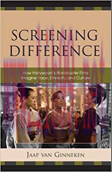 Screening Difference: How Hollywood&rsquo;s Blockbuster Films Imagine Race, Ethnicity, and Culture