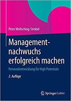 (PDF)Managementnachwuchs erfolgreich machen Personalentwicklung f&uuml;r High Potentials (German Edi...