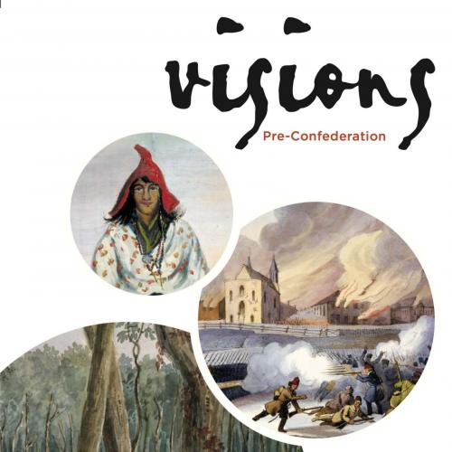 Visions Editors' Choice Pre-Confederation 2nd Edition by P. E. Bryden