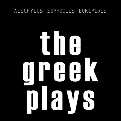 Greek Plays, The - Aeschylus