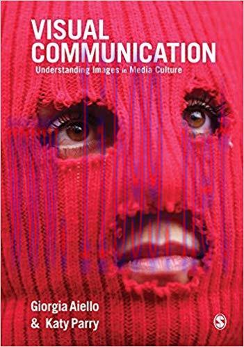 Visual Communication: Understanding Images in Media Culture 1st Edition,