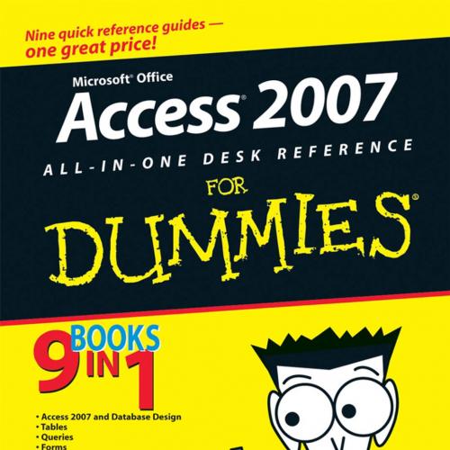 Access 2007 All-in-One Desk Reference For Dummies