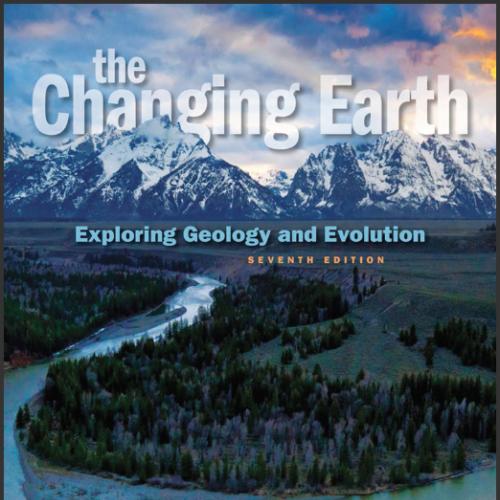 (SM)The Changing Earth Exploring Geology and Evolution, 7th Edition.zip