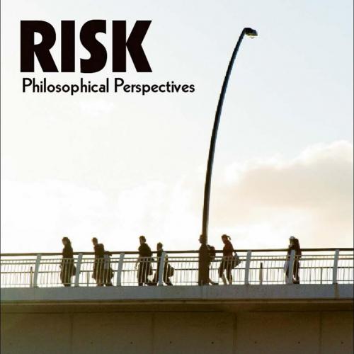 Risk Philosophical Perspectives - Tim Lewens (edt)