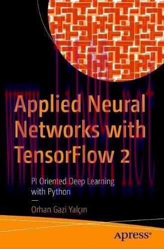 [FOX-Ebook]Applied Neural Networks with TensorFlow 2: PI Oriented Deep Learning with Python
