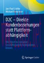 [PDF]D2C &ndash; Direkte Kundenbeziehungen statt Plattformabh&auml;ngigkeit: Wie Direct-to-Consumer-Gesch&auml;...