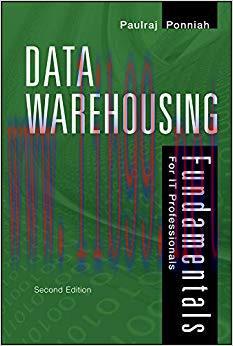 Data Warehousing Fundamentals for IT Professionals 2nd Edition,