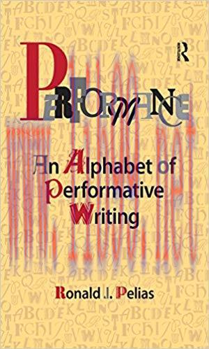 Performance: An Alphabet of Performative Writing 1st Edition,