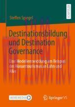 [PDF]Destinationsbildung und Destination Governance: Eine Modellentwicklung am Beispiel des Was...