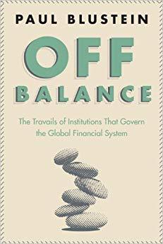 (PDF)Off Balance The Travails of Institutions That Govern the Global Financial System