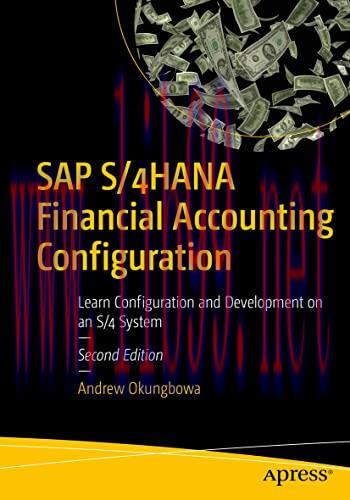 [FOX-Ebook]SAP S/4HANA Financial Accounting Configuration: Learn Configuration and Development ...