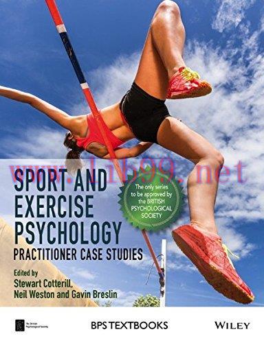 [AME]Sport and Exercise Psychology: Practitioner Case Studies (BPS Textbooks in Psychology) (PD...