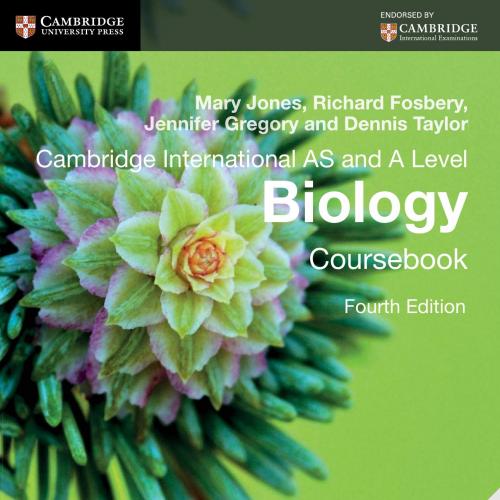 Cambridge International AS and A Level Biology Coursebook 4th Edition - Taylor, Dennis, Jones, ...