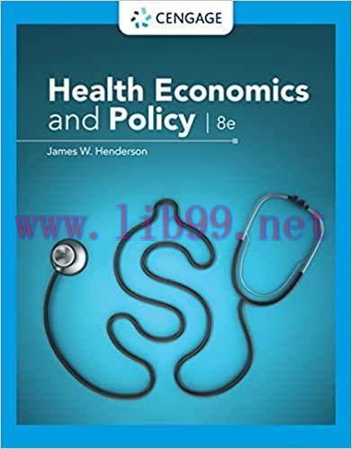[PDF]Health Economics and Policy 8th Edition [James W. Henderson]