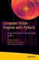 [PDF]Computer Vision Projects with PyTorch: Design and Develop Production-Grade Models