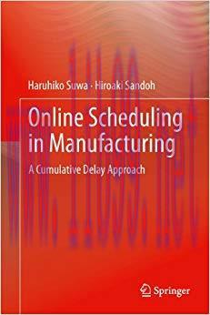 (PDF)Online Scheduling in Manufacturing: A Cumulative Delay Approach 2013 Edition