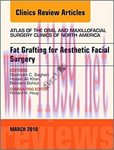 [PDF]Fat Grafting for Aesthetic Facial Surgery, An Issue of Atlas of the Oral Maxillofacial Sur...