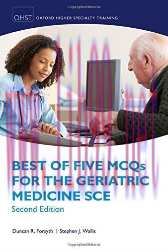 [AME]Best of Five MCQs for the Geriatric Medicine SCE, 2nd Edition (Oxford Speciality Training;...
