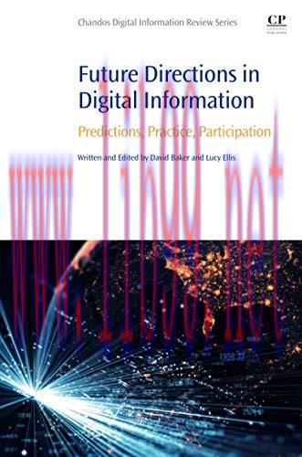 [FOX-Ebook]Future Directions in Digital Information: Predictions, Practice, Participation