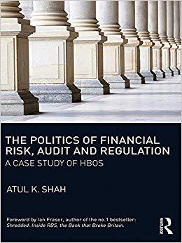(PDF)The Politics of Financial Risk, Audit and Regulation A Case Study of HBOS 1st Edition