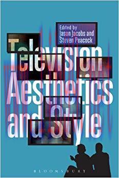 Television Aesthetics and Style 1st Edition,