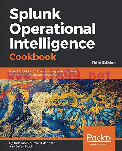 [FOX-Ebook]Splunk Operational Intelligence Cookbook, 3rd Edition