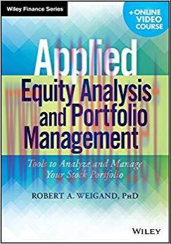Applied Equity Analysis and Portfolio Management: Tools to Analyze and Manage Your Stock Portfo...