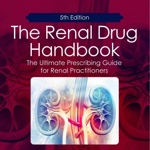 Renal Drug Handbook -5th Edition, The
